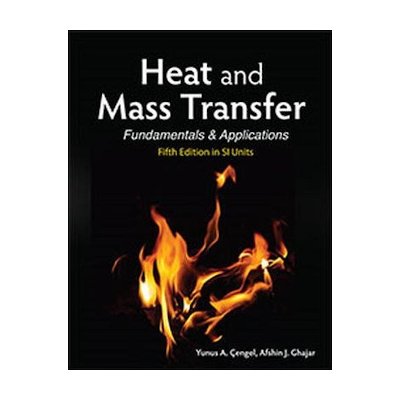 หนังสือ Heat and Mass Transfer: Fundamentals & Applications (ISBN:9789814595278)